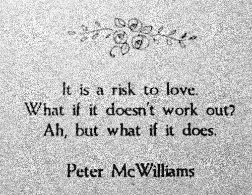love is a risk peter mcwilliams quote