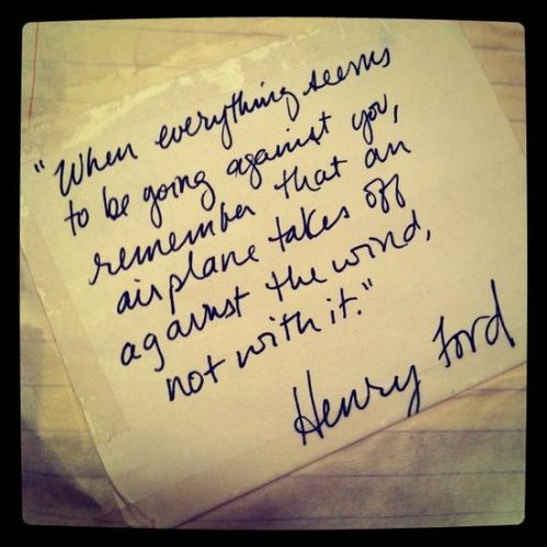 against the wind henry ford quote