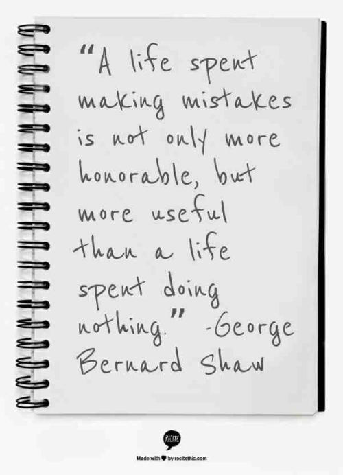 make mistakes george benard shaw quote
